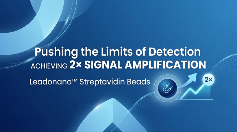 Pushing the Limits of Detection: Achieving 2x Signal Amplification with Biofargo Leadonano™ Streptavidin Beads